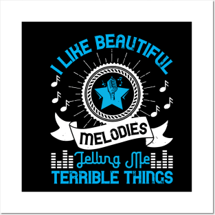 I like beautiful melodies telling me terrible things Posters and Art